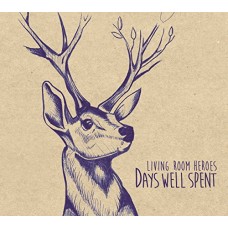 LIVING ROOM HEROES-DAYS WELL SPENT (LP)