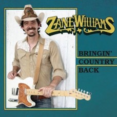 ZANE WILLIAMS-BRINGIN' COUNTRY BACK (CD)