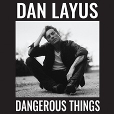 DAN LAYUS-DANGEROUS THINGS (LP)