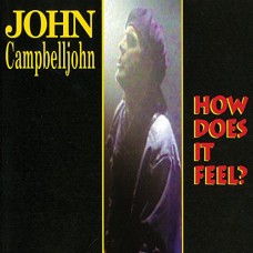 JOHN CAMPBELLJOHN-HOW DOES IT FEEL (CD)