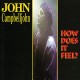 JOHN CAMPBELLJOHN-HOW DOES IT FEEL (CD)