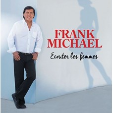 FRANK MICHAEL-ECOUTER LES FEMMES (CD)