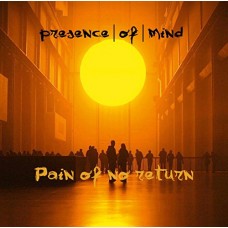 PRESENCE OF MIND-PAIN OF NO RETURN -EP- (CD)