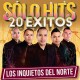 INQUIETOS DEL NORTE-SOLO HITS 20 EXITOS (CD)