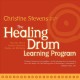 CHRISTINE STEVENS-HEALING DRUM LEARNING.. (CD)