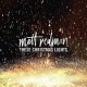 MATT REDMAN-THESE CHRISTMAS LIGHTS (CD)