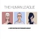 HUMAN LEAGUE-ANTHOLOGY - A VERY BRITISH SYNTHESIZER GROUP -LTD- (3CD+DVD)
