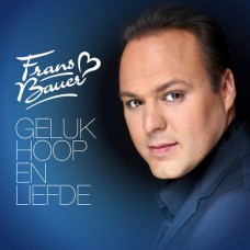 FRANS BAUER-GELUK, HOOP & LIEFDE (CD)