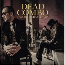DEAD COMBO-DEAD COMBO E AS CORDAS DA MÁ FAMA (CD)