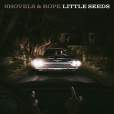SHOVELS & ROPE-LITTLE SEEDS (2LP)