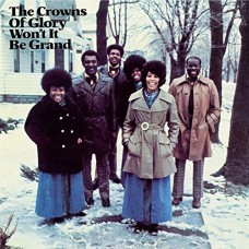CROWNS OF GLORY-WON'T IT BE GRAND (LP)