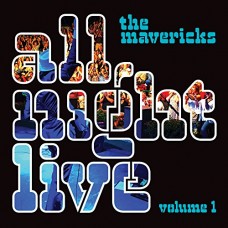 MAVERICKS-ALL NIGHT LIVE VOL.1 (LP)