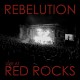 REBELUTION-LIVE AT RED ROCKS (LP)