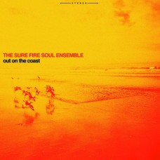 SURE FIRE SOUL ENSEMBLE-OUT ON THE COAST (CD)