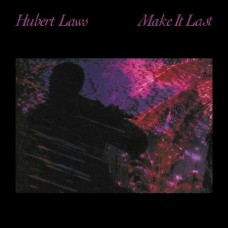 HUBERT LAWS-MAKE IT LAST (CD)