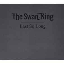 SWAN KING-LAST SO LONG (LP)