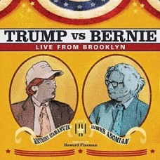 ANTHONY ATAMANUIK/JAMES ADOMIAN-TRUMP VS BERNIE: LIVE.. (LP)