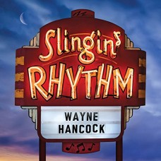 WAYNE HANCOCK-SLINGIN' RHYTHM (CD)