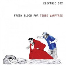 ELECTRIC SIX-FRESH BLOOD FOR TIRED.. (CD)