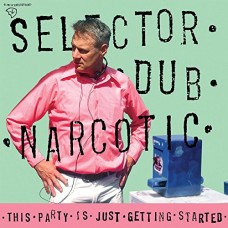 SELECTOR DUB NARCOTIC-THIS PARTY IS JUST.. (CD)