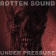 ROTTEN SOUND-UNDER PRESSURE -REISSUE- (LP)