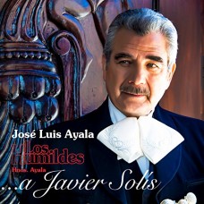 JOSE LUIS AYALE & LOS HUMILDES-JAVIER SOLS (CD)