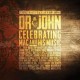 DR. JOHN (TRIBUTE)-MUSICAL MOJO OF DR. JOHN: (2CD+DVD)