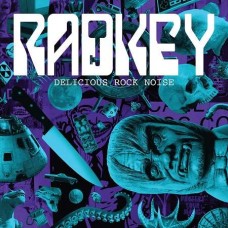 RADKEY-DELICIOUS ROCK NOISE (CD)