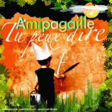 AMIPAGAILLE-TU PEUX DIRE (CD)