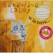 GENEVIEVE LALOY-SI LA TERRE (CD)