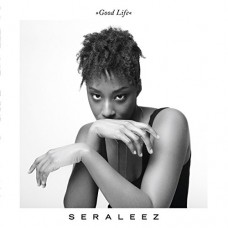 SERALEEZ-GOOD LIFE (CD)