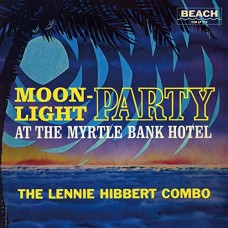 LENNIE HIBBERT COMBO-MOONLIGHT PARTY (LP)