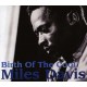 MILES DAVIS-BIRTH OF THE COOL (CD)