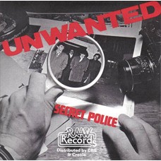 UNWANTED-SECRET POLICE (7")