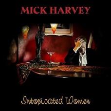 MICK HARVEY-INTOXICATED WOMAN (2LP)