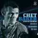 CHET BAKER-LIVE IN LONDON (2CD)