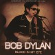BOB DYLAN-BLOOD IN MY EYE (CD)