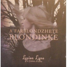 LUISA LYNE/DI YIDDISHE KAPELYE-A FARBLONDZHETE BLONDINKE (CD)