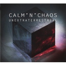 CALM'N'CHAOS-UNEXTRATERRESTRIAL (CD)