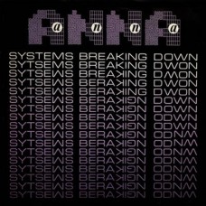 ANNA-SYSTEMS BREAKING DOWN (12")