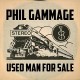 PHIL GAMMAGE-USED MAN FOR SALE (CD)
