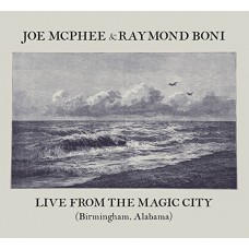 JOE MCPHEE/RAYOND BONI-LIVE FROM THE MAGIC CITY (CD)