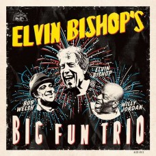ELVIN BISHOP-ELVIN BISHOP'S BIG FUN.. (CD)