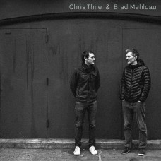 CHRIS THILE & BRAD MEHLDAU-CHRIS THILE & BRAD MEHLDAU (2CD)