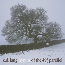 K.D. LANG-HYMNS OF THE 49TH.. (LP)
