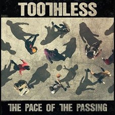 TOOTHLESS-PACE OF THE PASSING (LP)