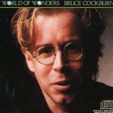 BRUCE COCKBURN-WORLD OF WONDERS (CD)