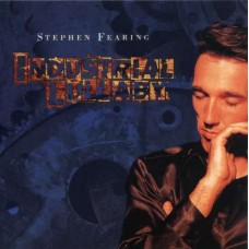STEPHEN FEARING-INDUSTRIAL LULLABY (CD)