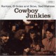 COWBOY JUNKIES-RARITIES: B-SIDES & SLOW, (CD)