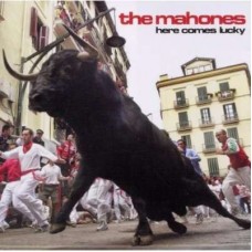 MAHONES-HERE COMES LUCKY (CD)